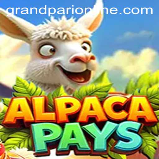 Exploring the Exciting World of AlpacaPays: The Ultimate GrandPari Adventure