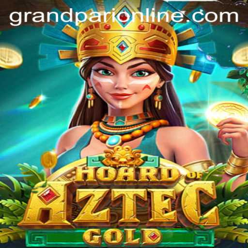 Discover the Thrills of HoardofAztecgold: A GrandPari Adventure