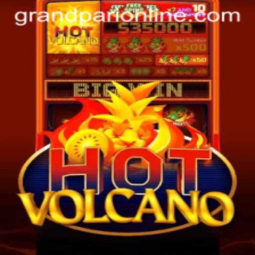 Explore the Exciting World of HotVolcano: Ignite Your Gaming Passion with GrandPari