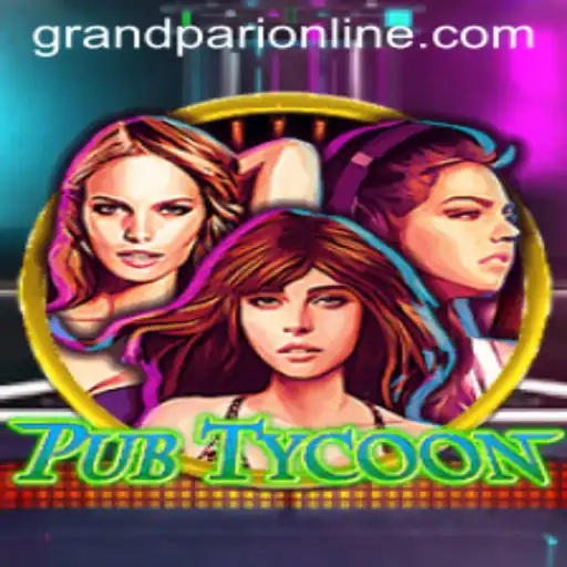 Exploring the Innovative World of PubTycoon and Its Captivating Feature GrandPari