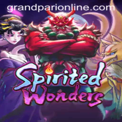 Exploring the Mystical World of SpiritedWonders and the Thrill of GrandPari