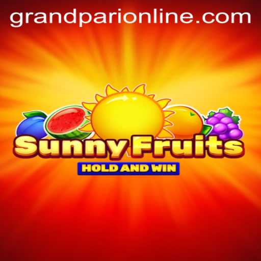 Discover the Exciting World of SunnyFruits: A Guide to Playing at GrandPari