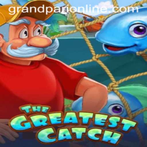 Dive into 'TheGreatestCatch': The Ultimate Game of Skill and Strategy Featuring GrandPari
