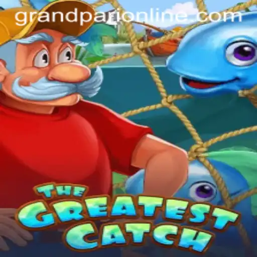 Dive into 'TheGreatestCatch': The Ultimate Game of Skill and Strategy Featuring GrandPari