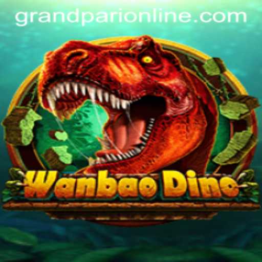 Unveiling the Adventure of WanBaoDino: A Journey into the World of GrandPari